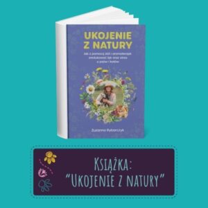Książka "Ukojenie z Natury" - przedsprzedaż (bezpłatna wysyłka)